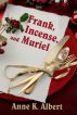 Frank, Incense, and Muriel by Anne K. Albert