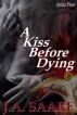 A Kiss Before Dying by Jaime Saare