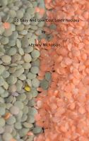 Cover for '10 Easy And Low Cost Lentil Recipes'