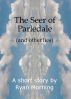 The Seer of Parledale by Ryan Morning