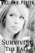 Surviving The Fall by William R. Potter