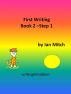 First Writing Book 2 - Step 1 by Ian Mitch