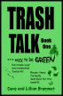 Trash Talk - It's Easy to be Green - Book One by Lillian Brummet