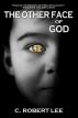 The Other Face of God by C. Robert Lee