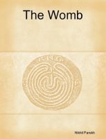 Cover for 'The Womb - Poems on Mother , Father , Children , Parenthood'