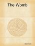 The Womb - Poems on Mother , Father , Children , Parenthood by Nikhil Parekh