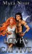 Love's Captive by Myra  Nour