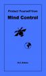 Protect Yourself from Mind Control by M.E. Brines