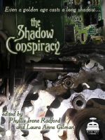 Cover for 'The Shadow Conspiracy: Tales of the Steam Age Vol. I'