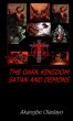 The Dark Kingdom; Devil and his Demons by Akangbe Oladayo