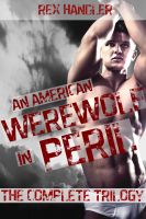 Cover for 'An American Werewolf in Peril - The Complete Trilogy  (Gay Werewolf Erotica)'