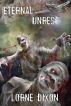 Eternal Unrest: A Novel of Mummy Terror by Lorne Dixon