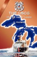 Cover for 'The United States Coast Guard On The Great Lakes'