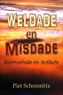 Weldade en Misdade by Piet Schoombie
