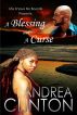 A Blessing and a Curse (Life Knows No Bounds) by Andrea Clinton