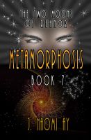 Cover for 'Metamorphosis (The Two Moons of Rehnor, Book 7)'
