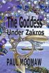 The Goddess Under Zakros by Paul Moomaw