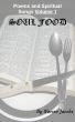 Poems and Spiritual Songs Volume 1: SOUL FOOD by Warren Jacobs