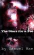 The Stars for a Fee and other flash fiction by Samuel Mae