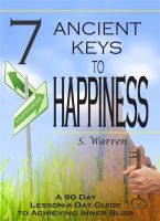 Cover for '7 Ancient Keys To HAPPINESS - A 90 day guide to achieving inner-bliss.'