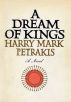 A Dream of Kings by Harry Mark Petrakis