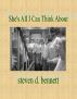 She's All I Can Think About by Steven Bennett
