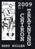 ChironTraining Volume 5: 2009 by Rory Miller