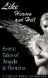 Like Heaven and Hell: Erotic Tales of Angels and Demons by Circlet Press Editorial Team