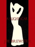 Cover for 'A Slight Scar'