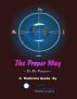 The Proper Way by White Eagle