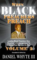 Cover for 'When Black Preachers Preach Volume 2'