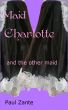 Maid Charlotte and the other maid by Paul Zante