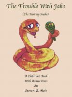 Cover for 'The Trouble With Jake (The Farting Snake!)'