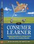 The Consumer Learner: Emerging Expectations of a Customer Service Mentality in Post-Secondary Education by Dr. Cheryl Lentz