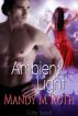 Ambient Light by Mandy M. Roth