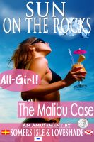 Cover for 'Sun on the Rocks - All-Girl - The Malibu Case.'