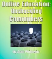 Cover for 'Online Education: Unshackling Commoners'