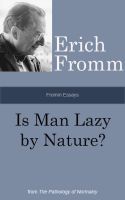 Cover for 'Fromm Essays: Is Man Lazy by Nature?'