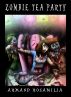 Zombie Tea Party by Armand Rosamilia