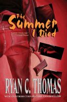 Cover for 'The Summer I Died: A Thriller'