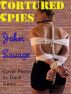 Tortured Spies by John Savage