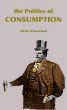 The Politics of Consumption by Adam Wasserman