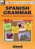 Spanish Grammar - Theory and Exercises by My Ebook Publishing House