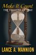 Make It Count by Lance A. Mannion