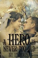 Cover for 'A Hero is Never Too Old'
