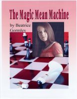 Cover for 'The Magic Mean Machine'