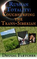 Cover for 'Russian Totality: Couchsurfing the Trans-Siberian'
