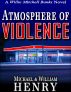 Atmosphere of Violence by Michael Henry
