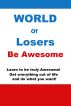 World of Losers: Be Awesome! by Lasse Smith
