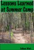 Lessons Learned at Summer Camp by Colleen Wait